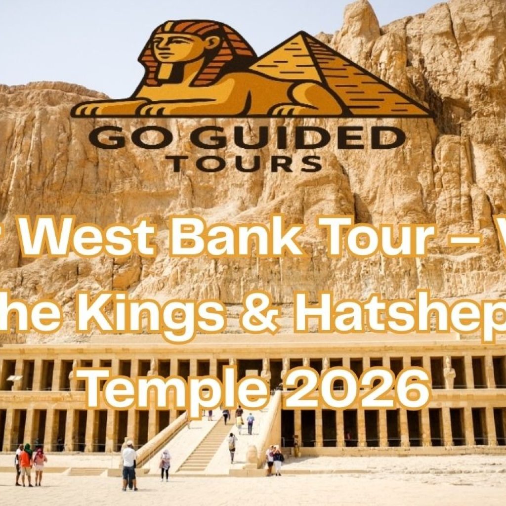 Luxor West Bank Tour – Valley of the Kings & Hatshepsut Temple 2026