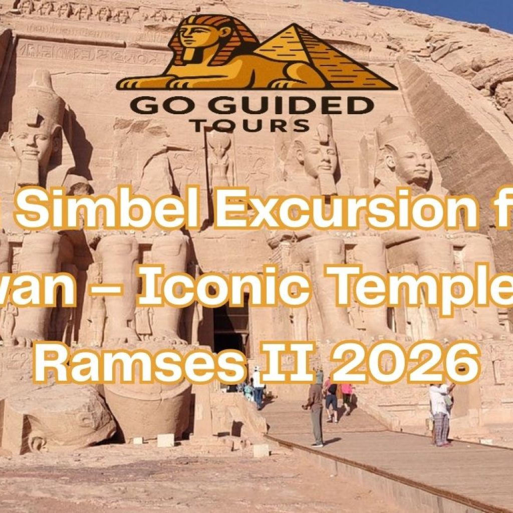 Abu Simbel Excursion from Aswan – Iconic Temples of Ramses II 2026