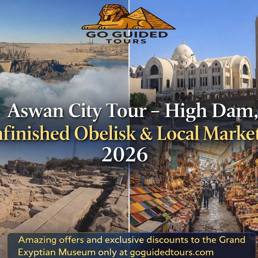 Aswan City Tour – High Dam, Unfinished Obelisk & Local Markets 2026