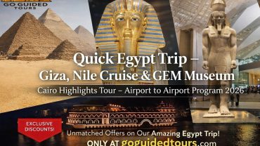 Quick Egypt Trip – Giza, Nile Cruise & GEM Museum