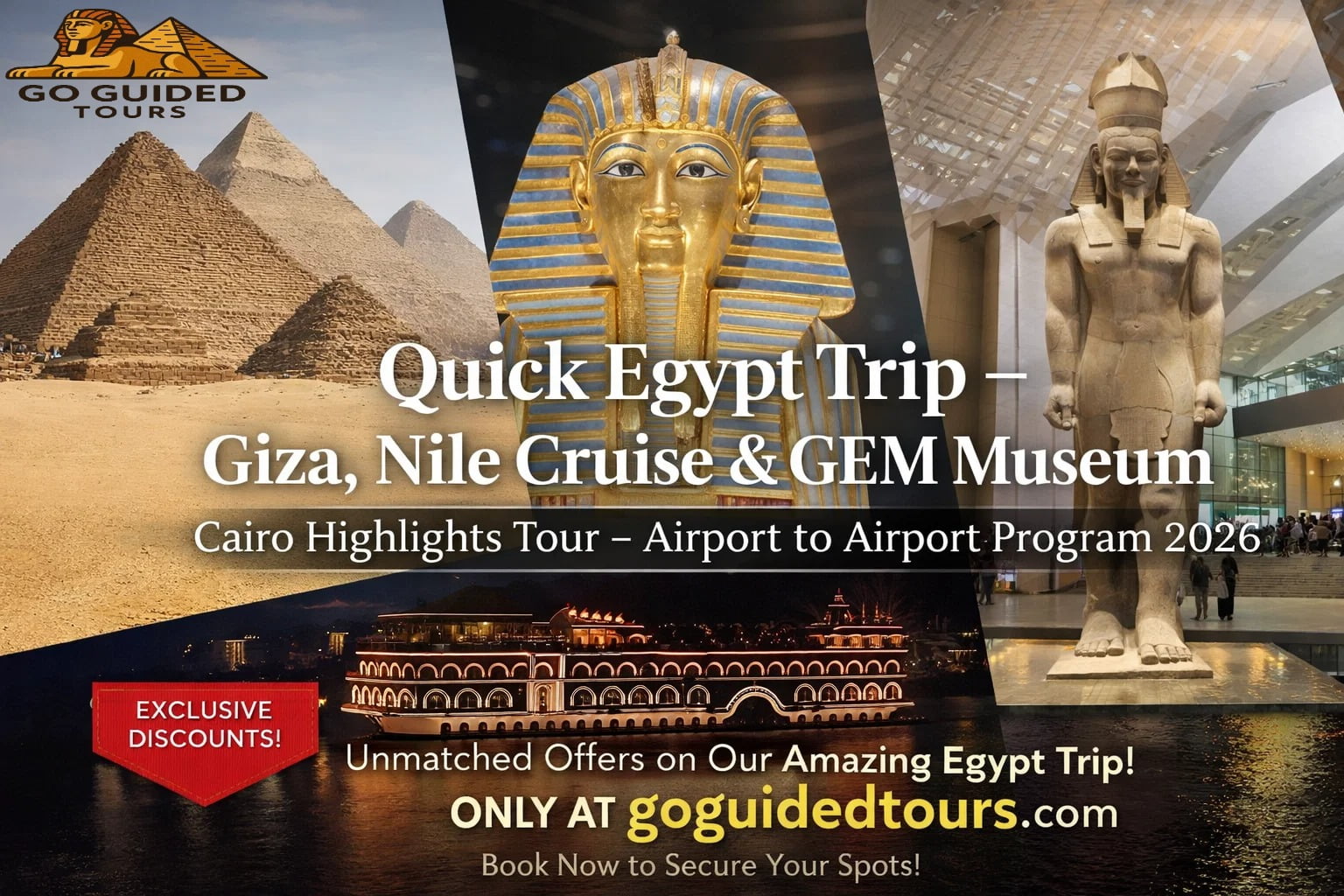 Quick Egypt Trip – Giza, Nile Cruise & GEM Museum