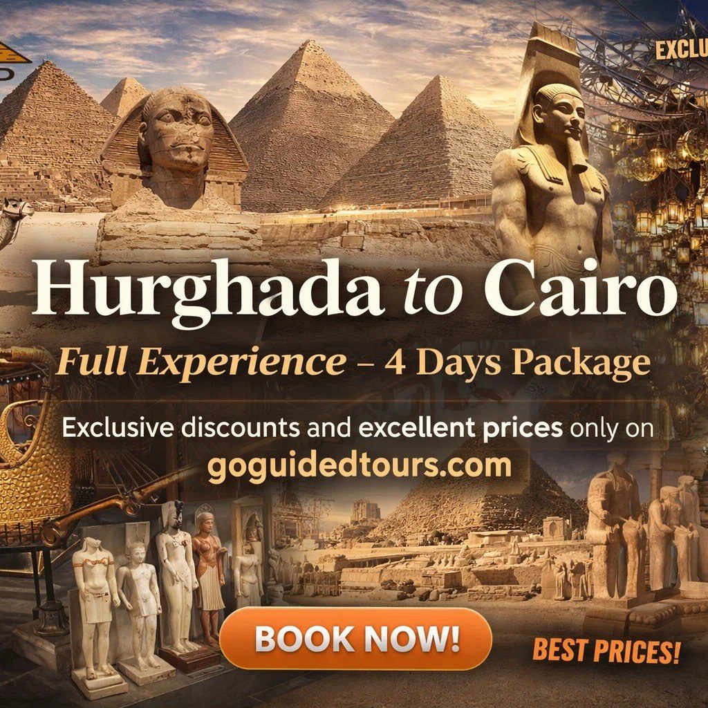 Hurghada to Cairo Full Experience – 4 Days Package