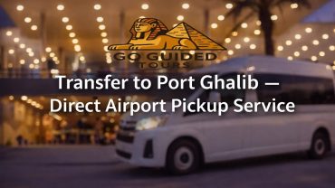 Transfer to Port Ghalib – Direct Airport Pickup Service