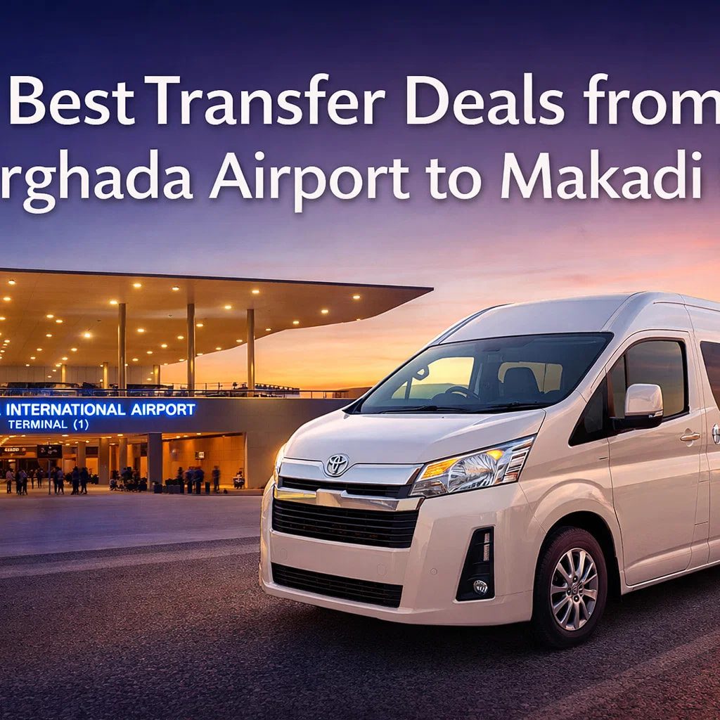 Best Transfer Deals from Hurghada Airport to Makadi Bay