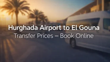 Hurghada Airport to El Gouna Transfer Prices – Book Online