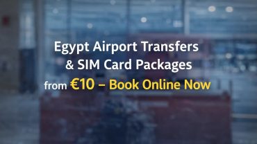 Egypt Airport Transfers & SIM Card Packages from €10 – Book Online Now