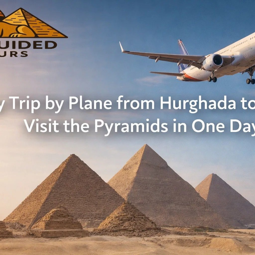 Day Trip by Plane from Hurghada to Cairo: Visit the Pyramids in One Day