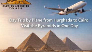 Day Trip by Plane from Hurghada to Cairo : Visit the Pyramids in One Day