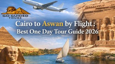 Cairo to Aswan by Flight : Best One Day Tour Guide 2026