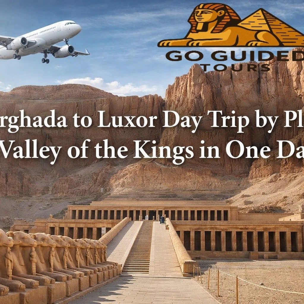Hurghada to Luxor Day Trip by Plane: Valley of the Kings in One Day