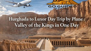 Hurghada to Luxor Day Trip by Plane : Valley of the Kings in One Day