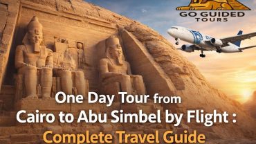 One Day Tour from Cairo to Abu Simbel by Flight : Complete Travel Guide