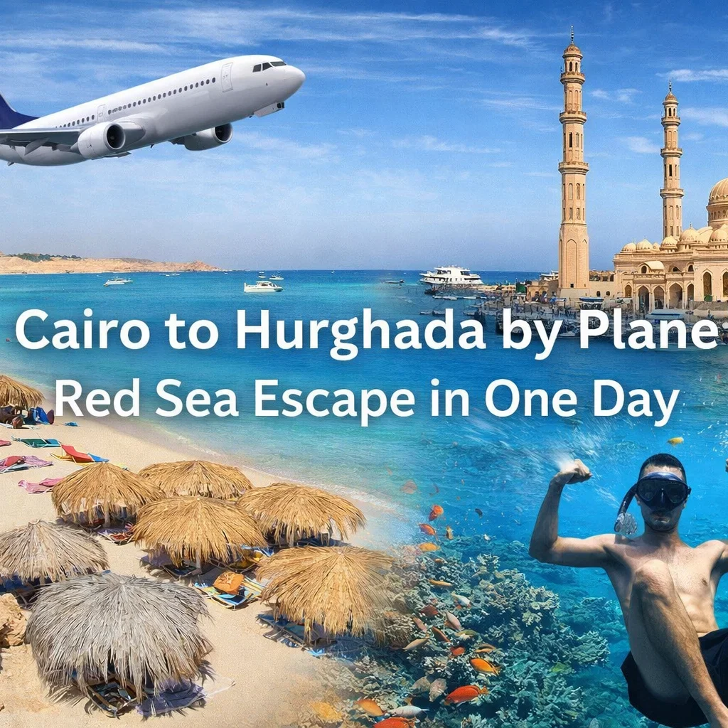 Cairo to Hurghada by Plane: Red Sea Escape in One Day