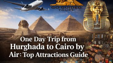 One Day Trip from Hurghada to Cairo by Air : Top Attractions Guide