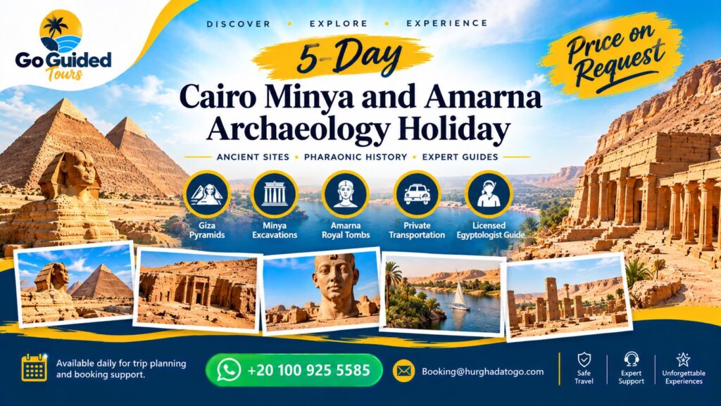 5-Day Cairo Minya and Amarna Archaeology Holiday